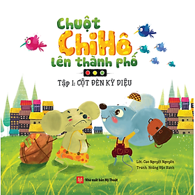 Nơi bán Chuột Chi Hô Lên Thành Phố (Tập 1) - Giá Từ -1đ